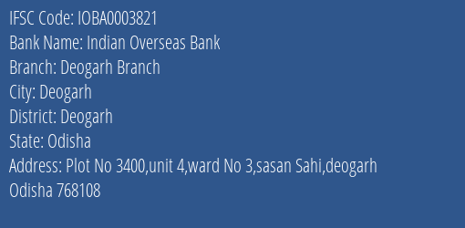 Indian Overseas Bank Deogarh Branch Branch Deogarh IFSC Code IOBA0003821