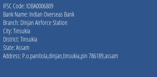 Indian Overseas Bank Dinjan Airforce Station Branch Tinsukia IFSC Code IOBA0006809