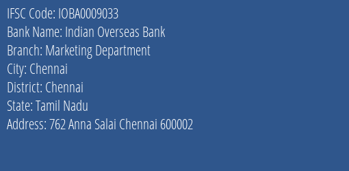 Indian Overseas Bank Marketing Department Branch Chennai IFSC Code IOBA0009033