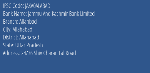 Jammu And Kashmir Bank Limited Allahbad Branch, Branch Code ALABAD & IFSC Code JAKA0ALABAD