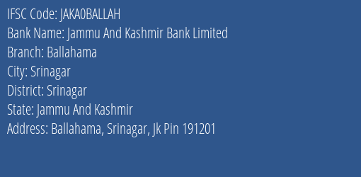 Jammu And Kashmir Bank Limited Ballahama Branch, Branch Code BALLAH & IFSC Code JAKA0BALLAH