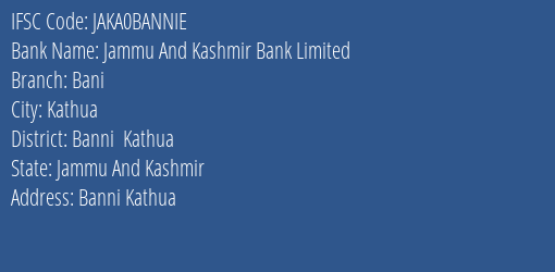 Jammu And Kashmir Bank Bani Branch Banni Kathua IFSC Code JAKA0BANNIE