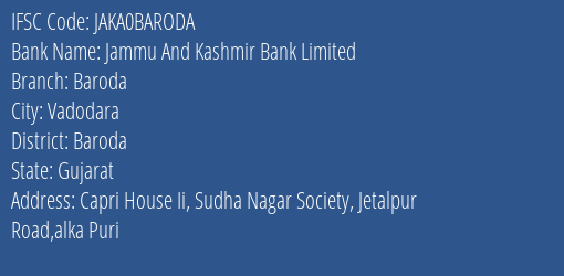 Jammu And Kashmir Bank Baroda Branch Baroda IFSC Code JAKA0BARODA