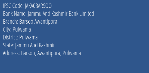 Jammu And Kashmir Bank Barsoo Awantipora Branch Pulwama IFSC Code JAKA0BARSOO