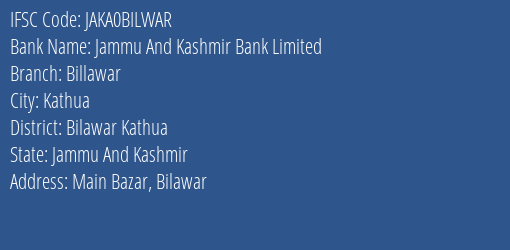 Jammu And Kashmir Bank Billawar Branch Bilawar Kathua IFSC Code JAKA0BILWAR