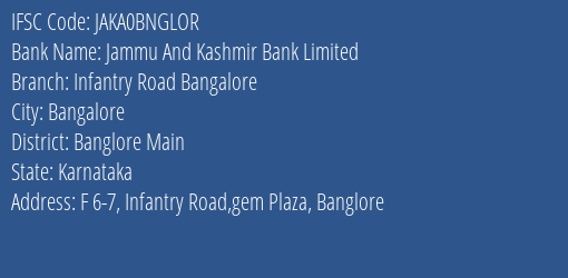 Jammu And Kashmir Bank Limited Infantry Road Bangalore Branch, Branch Code BNGLOR & IFSC Code JAKA0BNGLOR