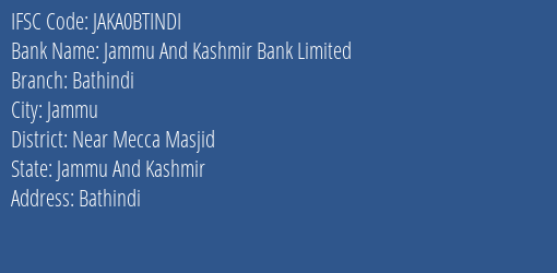 Jammu And Kashmir Bank Bathindi Branch Near Mecca Masjid IFSC Code JAKA0BTINDI