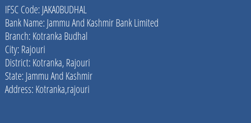 Jammu And Kashmir Bank Limited Kotranka Budhal Branch, Branch Code BUDHAL & IFSC Code JAKA0BUDHAL