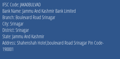 Jammu And Kashmir Bank Limited Boulevard Road Srinagar Branch, Branch Code BULVAD & IFSC Code JAKA0BULVAD