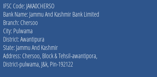 Jammu And Kashmir Bank Chersoo Branch Awantipura IFSC Code JAKA0CHERSO