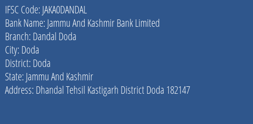 Jammu And Kashmir Bank Limited Dandal Doda Branch, Branch Code DANDAL & IFSC Code JAKA0DANDAL