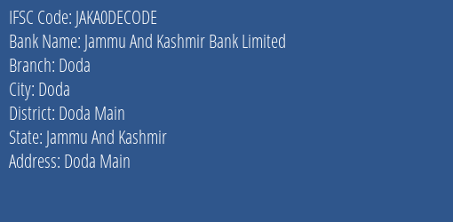 Jammu And Kashmir Bank Limited Doda Branch, Branch Code DECODE & IFSC Code JAKA0DECODE