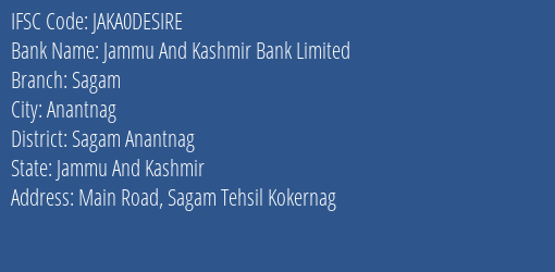 Jammu And Kashmir Bank Limited Sagam Branch, Branch Code DESIRE & IFSC Code JAKA0DESIRE