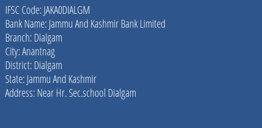 Jammu And Kashmir Bank Dialgam Branch Dialgam IFSC Code JAKA0DIALGM