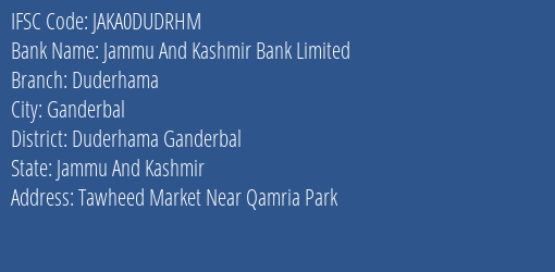 Jammu And Kashmir Bank Duderhama Branch Duderhama Ganderbal IFSC Code JAKA0DUDRHM