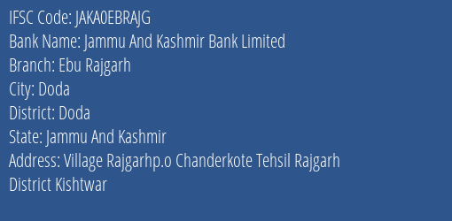 Jammu And Kashmir Bank Limited Ebu Rajgarh Branch, Branch Code EBRAJG & IFSC Code JAKA0EBRAJG