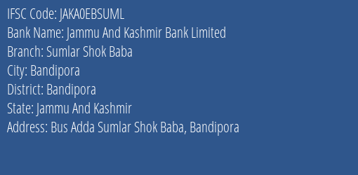 Jammu And Kashmir Bank Sumlar Shok Baba Branch Bandipora IFSC Code JAKA0EBSUML
