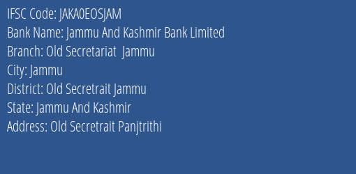Jammu And Kashmir Bank Old Secretariat Jammu Branch Old Secretrait Jammu IFSC Code JAKA0EOSJAM
