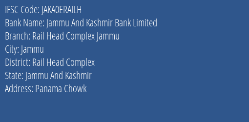 Jammu And Kashmir Bank Rail Head Complex Jammu Branch Rail Head Complex IFSC Code JAKA0ERAILH