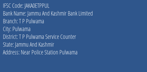 Jammu And Kashmir Bank Limited T P Pulwama Branch IFSC Code