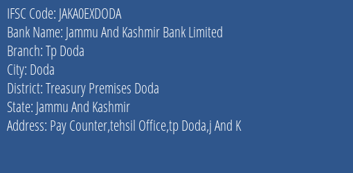 Jammu And Kashmir Bank Limited Tp Doda Branch, Branch Code EXDODA & IFSC Code JAKA0EXDODA