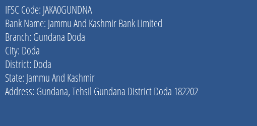 Jammu And Kashmir Bank Limited Gundana Doda Branch, Branch Code GUNDNA & IFSC Code JAKA0GUNDNA