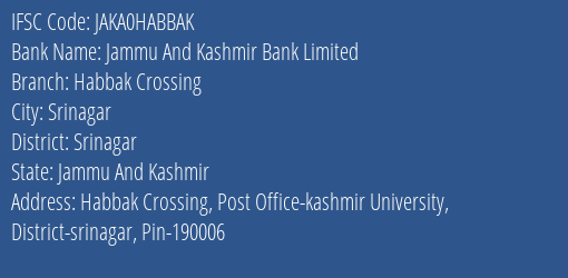 Jammu And Kashmir Bank Limited Habbak Crossing Branch, Branch Code HABBAK & IFSC Code JAKA0HABBAK