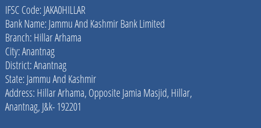 Jammu And Kashmir Bank Limited Hillar Arhama Branch, Branch Code HILLAR & IFSC Code JAKA0HILLAR