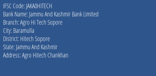 Jammu And Kashmir Bank Agro Hi Tech Sopore Branch Hitech Sopore IFSC Code JAKA0HITECH