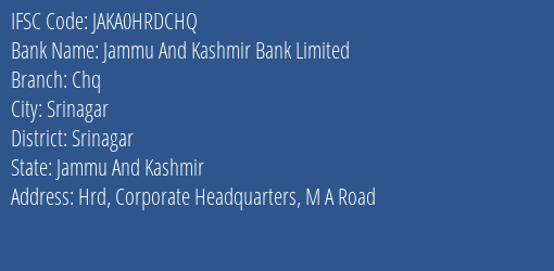 Jammu And Kashmir Bank Limited Chq Branch, Branch Code HRDCHQ & IFSC Code JAKA0HRDCHQ