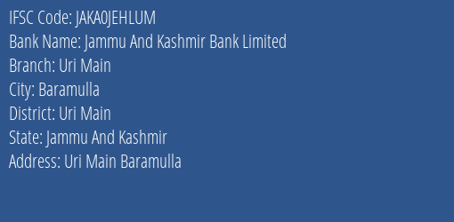 Jammu And Kashmir Bank Uri Main Branch Uri Main IFSC Code JAKA0JEHLUM