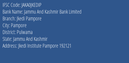 Jammu And Kashmir Bank Limited Jkedi Pampore Branch IFSC Code