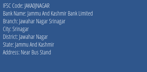 Jammu And Kashmir Bank Jawahar Nagar Srinagar Branch Jawahar Nagar IFSC Code JAKA0JNAGAR