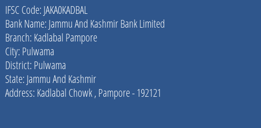 Jammu And Kashmir Bank Kadlabal Pampore Branch Pulwama IFSC Code JAKA0KADBAL