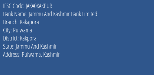 Jammu And Kashmir Bank Kakapora Branch Kakpora IFSC Code JAKA0KAKPUR