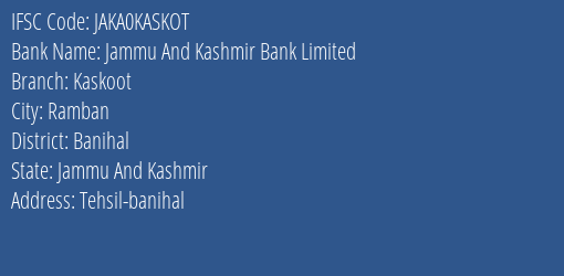 Jammu And Kashmir Bank Kaskoot Branch Banihal IFSC Code JAKA0KASKOT