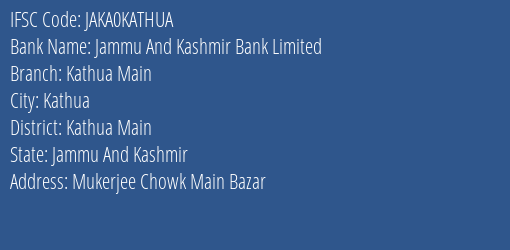 Jammu And Kashmir Bank Limited Kathua Main Branch, Branch Code KATHUA & IFSC Code JAKA0KATHUA