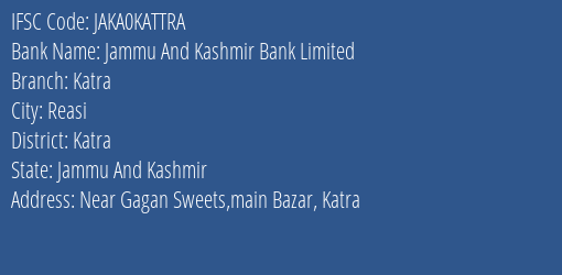 Jammu And Kashmir Bank Katra Branch Katra IFSC Code JAKA0KATTRA