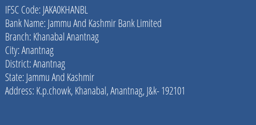 Jammu And Kashmir Bank Limited Khanabal Anantnag Branch, Branch Code KHANBL & IFSC Code JAKA0KHANBL
