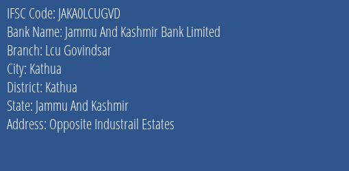 Jammu And Kashmir Bank Limited Lcu Govindsar Branch, Branch Code LCUGVD & IFSC Code JAKA0LCUGVD