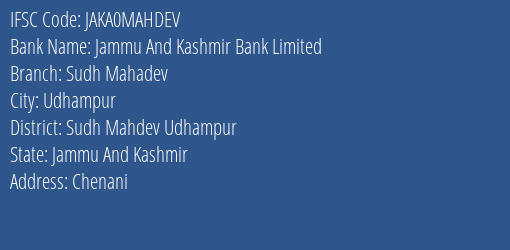 Jammu And Kashmir Bank Sudh Mahadev Branch Sudh Mahdev Udhampur IFSC Code JAKA0MAHDEV
