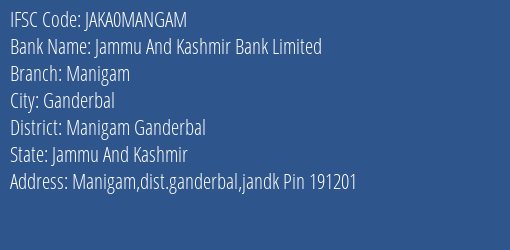 Jammu And Kashmir Bank Manigam Branch Manigam Ganderbal IFSC Code JAKA0MANGAM