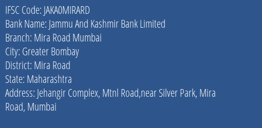 Jammu And Kashmir Bank Limited Mira Road Mumbai Branch, Branch Code MIRARD & IFSC Code JAKA0MIRARD