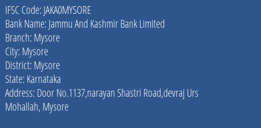 Jammu And Kashmir Bank Limited Mysore Branch, Branch Code MYSORE & IFSC Code JAKA0MYSORE