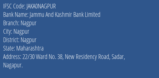 Jammu And Kashmir Bank Limited Nagpur Branch, Branch Code NAGPUR & IFSC Code JAKA0NAGPUR