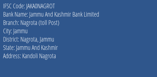 Jammu And Kashmir Bank Nagrota Toll Post Branch Nagrota Jammu IFSC Code JAKA0NAGROT