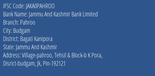 Jammu And Kashmir Bank Pahroo Branch Bagati Kanipora IFSC Code JAKA0PAHROO