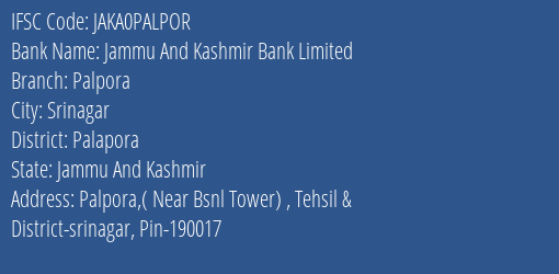 Jammu And Kashmir Bank Palpora Branch Palapora IFSC Code JAKA0PALPOR