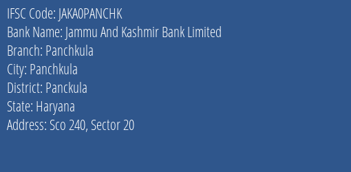 Jammu And Kashmir Bank Panchkula Branch Panckula IFSC Code JAKA0PANCHK