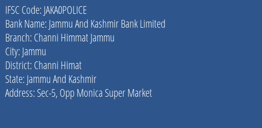 Jammu And Kashmir Bank Channi Himmat Jammu Branch Channi Himat IFSC Code JAKA0POLICE